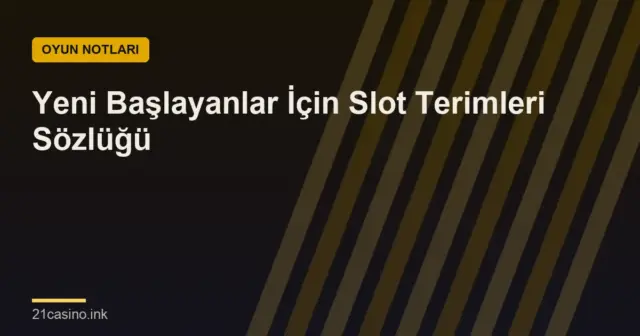 Yeni Başlayanlar İçin Slot Terimleri Sözlüğü